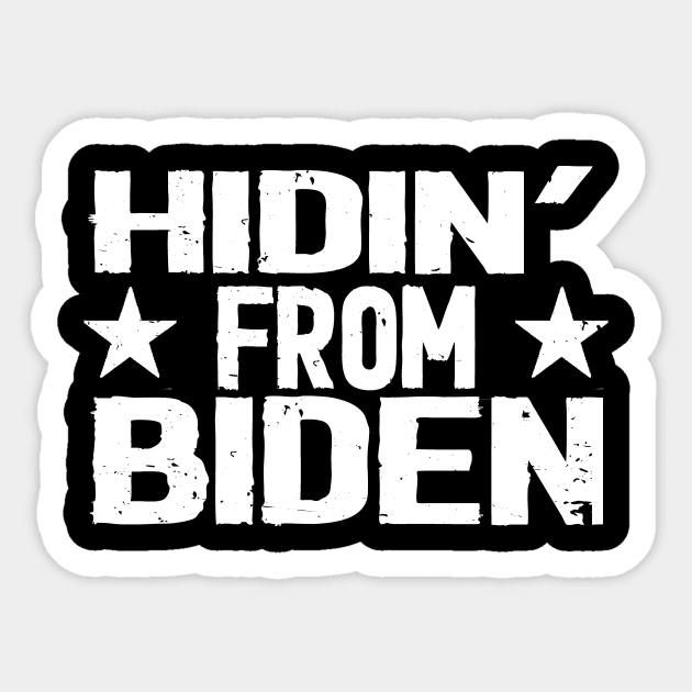 hidin from biden 2020 Sticker by Netcam